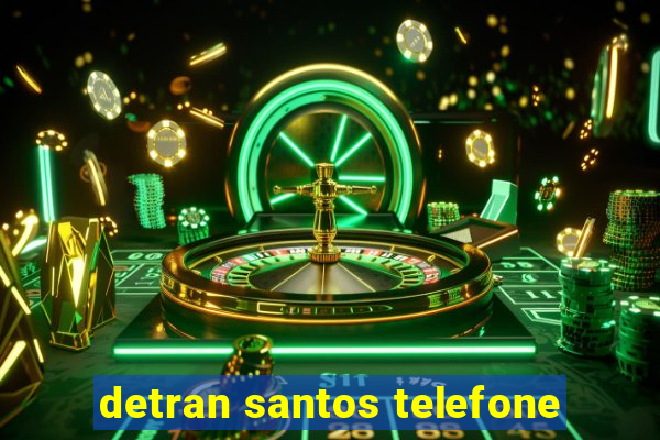 detran santos telefone